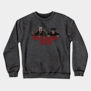 Home Alone 2: Suck Brick, Kid! Crewneck Sweatshirt